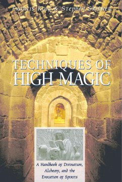 Techniques of High Magic - King, Francis; Skinner, Stephen