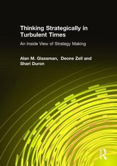 Thinking Strategically in Turbulent Times - Glassman, Alan M; Zell, Deonne; Duron, Shari