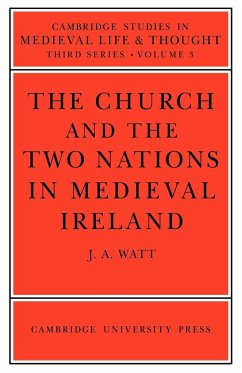 The Church and the Two Nations in Medieval Ireland J. A. Watt Author