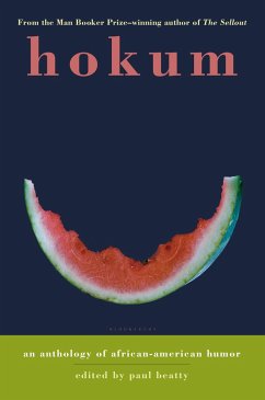 Hokum: An Anthology of African-American Humor - Beatty, Paul
