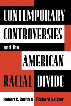 Contemporary Controversies and the American Racial Divide - Smith, Robert C.; Seltzer, Richard