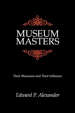 Museum Masters - Alexander, Edward P.