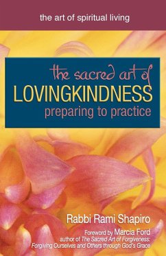 The Sacred Art of Lovingkindness - Shapiro, Rabbi Rami