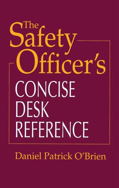 The Safety Officer's Concise Desk Reference