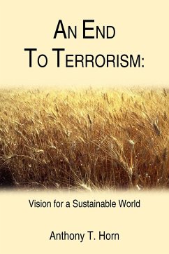 AN END TO TERRORISM - Horn, Anthony T.