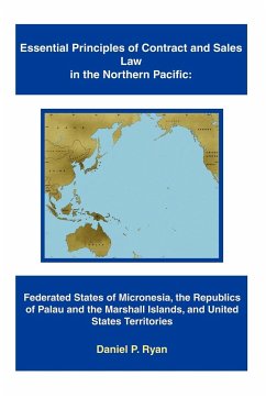Essential Principles of Contract and Sales Law in the Northern Pacific - Ryan, Daniel P