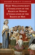 A Vindication of the Rights of Men; A Vindication of the Rights of Woman; An Historical and Moral View of the French Revolution