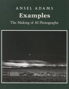 Examples: The Making Of 40 Photographs - Adams, Ansel