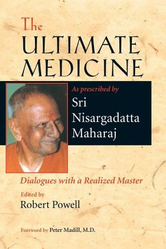 The Ultimate Medicine - Maharaj, Sri Nisargadatta