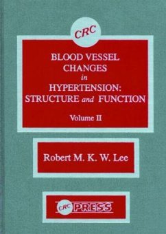 Blood Vessel Changes in Hypertension Structure and Function, Volume II - Lee, R M K W