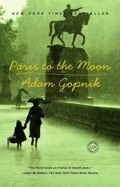 Paris to the Moon - Gopnik, Adam