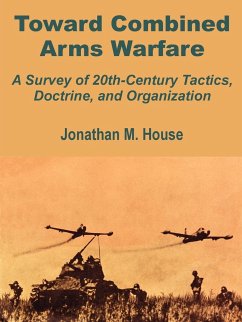 Toward Combined Arms Warfare - House, Jonathan M.