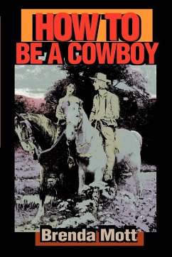 How to Be a Cowboy - Mott, Brenda