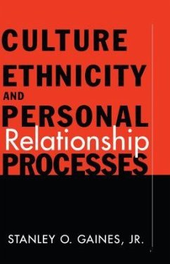 Culture, Ethnicity, and Personal Relationship Processes - Gaines, Stanley O