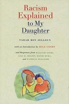 Racism Explained to My Daughter - Ben Jelloun, Tahar; Jelloun, Tahar Ben