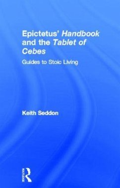 Epictetus' Handbook and the Tablet of Cebes - Seddon, Keith