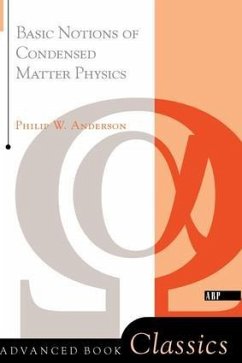 Basic Notions Of Condensed Matter Physics - Anderson, Philip W.