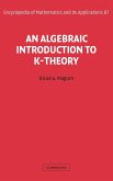 An Algebraic Introduction to K-Theory