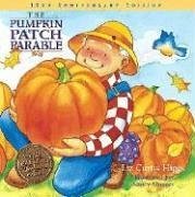 The Pumpkin Patch Parable - Higgs, Liz Curtis