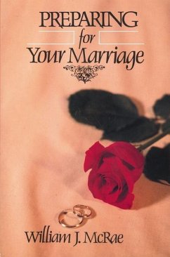 Preparing for Your Marriage - McRae, William J