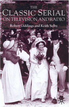 The Classic Serial on Television and Radio - Giddings, Robert;Selby, Keith