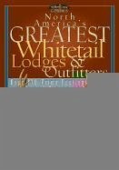 North America's Greatest Whitetail Lodges & Outfitters - Cassell, Jay; Fiduccia, Peter J.