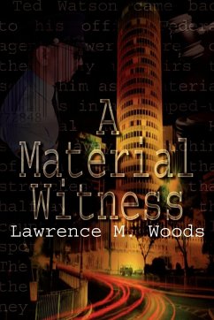 A Material Witness - Woods, Lawrence M.