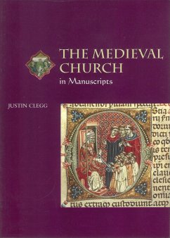 The Medieval Church in Manuscripts - Clegg, Justin
