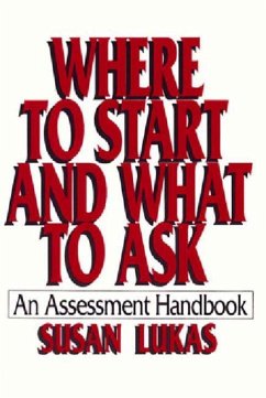 Where to Start and What to Ask: An Assessment Handbook - Lukas, Susan