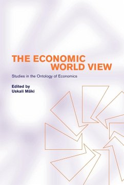 The Economic World View - Mäki, Uskali (ed.)