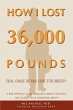 How I Lost 36,000 Pounds - Bild 1