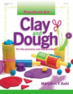 Clay and Dough: It's the Process, Not the Product! - Kohl, Maryann