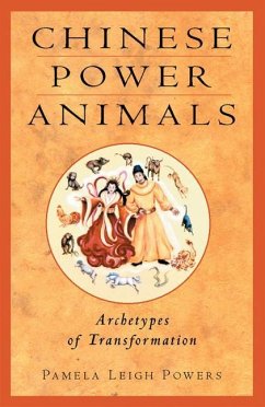 Chinese Power Animals: Archetypes of Transformation - Powers, Pamela Leigh
