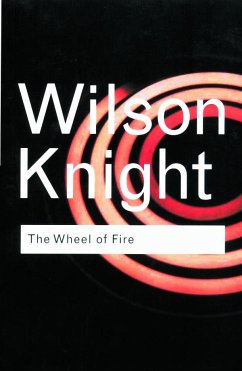 The Wheel of Fire - Knight, G. Wilson