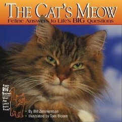 The Cat's Meow: Feline Answers to Life's Big Questions - Zimmerman, Bill; Zimmerman, William