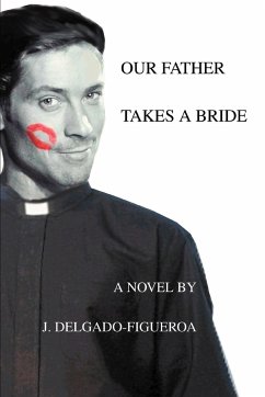 Our Father Takes a Bride - Delgado-Figueroa, J.