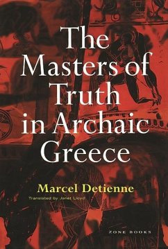 The Masters of Truth in Archaic Greece - Detienne, Marcel