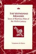 The Vespasiano Memoirs - Basticci, Vespasiano Da