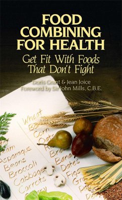 Food Combining for Health: Get Fit with Foods That Don't Fight - Grant, Doris; Joice, Jean
