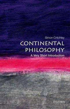 Continental Philosophy: A Very Short Introduction - Critchley, Simon (, Reader in Philosophy)