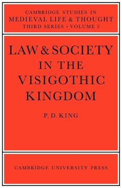 Law and Society in the Visigothic Kingdom - King, P. D.