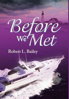 Before We Met - Bailey, Robert L.