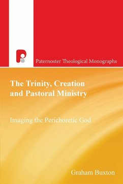 The Trinity, Creation and Pastoral Ministry - Buxton, Graham