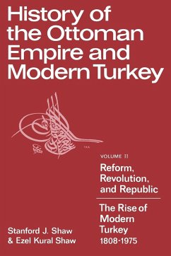 History of the Ottoman Empire and Modern Turkey - Shaw, Stanford J.; Shaw, Ezel Kural; Allwood, Jens