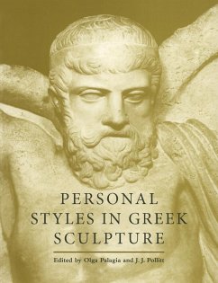 Personal Styles in Greek Sculpture - Palagia, Olga / Pollitt, J. J. (eds.)