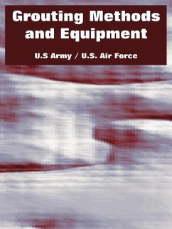 Grouting Methods and Equipment - U. S Army; U. S. Air Force