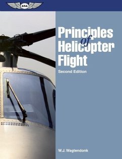 Principles of Helicopter Flight - Wagtendonk, W. J.