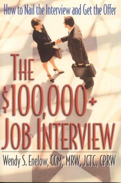 The $100,000+ Job Interview - Enelow, Wendy