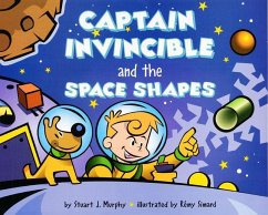 Captain Invincible and the Space Shapes - Murphy, Stuart J.