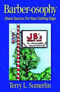 Barber-osophy: Shear Success for Your Cutting Edge - Sumerlin, Terry L.
